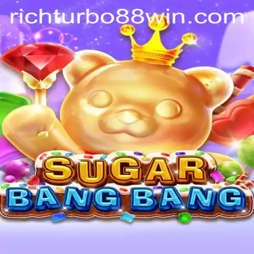 SUGARBANGBANG: Exploring the Thrilling World of RICH TURBO 88